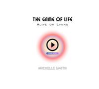 The Game of Life: Alive or Living?: The Art of Play: Player's Guide (UNMASKED Collection)