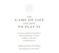 The Game Of Life And How To Play It