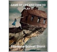 THE GAME OF LIFE AND HOW TO PLAY IT