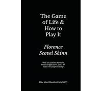 The Game of Life and How to Play It: Elite Mind Manifest™ Edition With an Exclusive Foreword, Practical Applications, and a 30-Day Game of Life Challenge