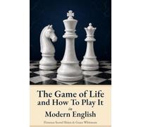 The Game of Life and How to Play It - In Modern English: With 7 Added Daily Reflections