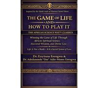 The Game Of Life And How To Play It: The African Science Way: Inspired by the Classic Work of Florence Scovel Shinn