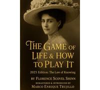 The Game of Life & How to Play It: 2025 Edition - The Law of Knowing