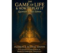 The Game of Life & How to Play It: Quantum Codex Edition