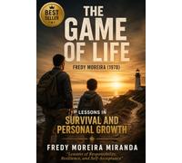 “The Game of Life” Lessons in Survival and Personal Growth: “Lessons of Responsibility, Resilience, and Self Acceptance” ("El Juego de la Vida" ... Lecciones de Responsabilidad, Superación)