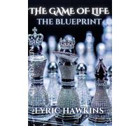 THE GAME OF LIFE: THE BLUE PRINT (THE 14 CHAMBERS OF POWER | ROOTS & RESISTANCE)