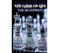 THE GAME OF LIFE: THE BLUE PRINT (THE 14 CHAMBERS OF POWER | ROOTS & RESISTANCE)