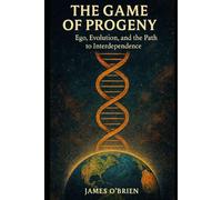 The Game of Progeny: Ego, Evolution, and the Path to Interdependence