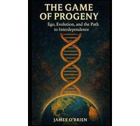 The Game of Progeny: Ego, Evolution, and the Path to Interdependence