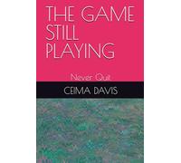 THE GAME STILL PLAYING: Never Quit