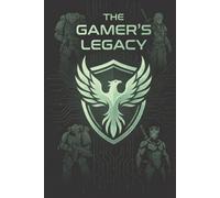 The Gamer’s Legacy: The Ultimate Gamer’s Notebook Journal- Premium 6" x 9" Hardcover - Game Logs, Loadouts, Lore, and Strategy Notes, Profiles & Sketch Pages - 120 Full-Color Pages