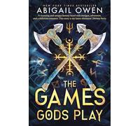 The Games Gods Play: A dangerous and seductive romantasy of love, betrayal, and the deadly price of Olympus’s throne