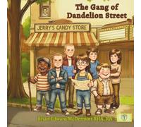 The Gang of Dandelion Street: A Mudpies Universe Story (Mudpies and Dandelions)