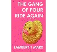 The Gang of Four Ride Again: A choose your own adventure with no choices