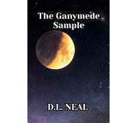 The Ganymede Sample (Stars Won’t Tell, adventures of Dr. Delia Park)