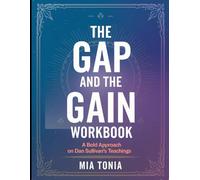 The Gap and the Gain Workbook: A Bold Approach on Dan Sullivan's Teaching