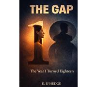The Gap: The Year I Tourned Eighteen