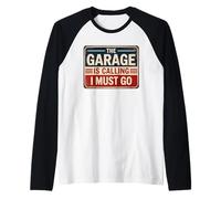 The Garage Is Calling I Must Go Camiseta Manga Raglan