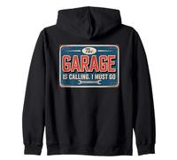 The Garage Is Calling I Must Go Sudadera con Capucha