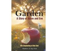 The Garden: A Story of Adam and Eve, The Beginning of the End
