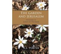 The Garden and Jerusalem - Volume 2: Land of Promise