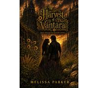 The Garden at the End of the World: Book One of the Vantara Series