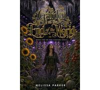 The Garden at the End of the World: Book One of the Vantara Series