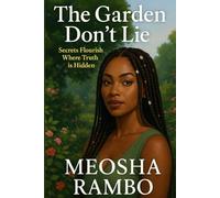 The Garden Don't Lie: Secrets Flourish Where Truth is Hidden