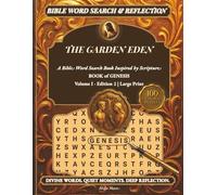 The Garden Eden - Christian Wordsearch Puzzles for Adults, Seniors & Bible Study Groups (KJV: A Faith-Building Bible Word Finder for Adults Seeking ... Volume I - Bible Word Search Journey)