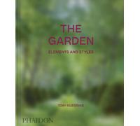 The Garden: Elements and Styles Classic Format | Toby Musgrave