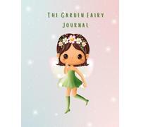 The Garden Fairy Journal | Large x Paperback | The Fairy Dreams Collection | Lined 200 Page Notebook