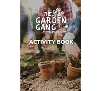 The Garden Gang at Mac's Farm - Activity Book: Garden based activities for indoor and outdoor fun