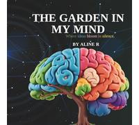 The Garden in my mind: Helping kids understand feelings, thoughts, and the power of words