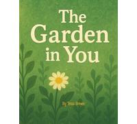 The Garden in You