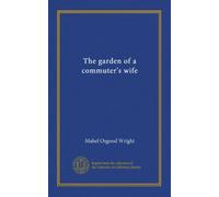 The garden of a commuter's wife