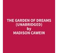 The Garden Of Dreams (Unabridged)