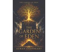 The Garden of Eden: Birth of a God