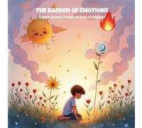 The Garden of Emotions: A poetic journey through the heart of childhood