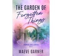 The Garden of Forgotten Things: Jasper Lake Book 2