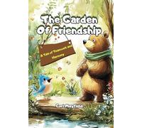 The Garden of Friendship: A Tale of Teamwork and Harmony