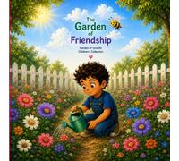 The Garden of Friendship (My Brain is a Garden)