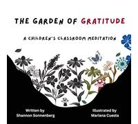 The Garden of Gratitude: A Children's Classroom Meditation