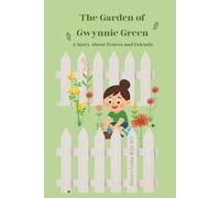 The Garden of Gwynnie Green: A Story About Fences and Friends