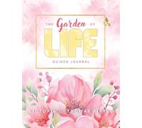 The Garden of LIFE: A Botanical Mile Marker Along The Journey of LIFE