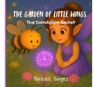 The Garden Of Little Wings: The Dandelion Secret