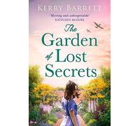 The Garden of Lost Secrets: A captivating and utterly sweeping WW2 dual timeline novel for 2024