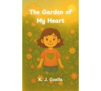 The Garden of My Heart (Mindfulness Stories for Kids)