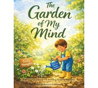 The Garden of My Mind: A 15-Day Devotional for Building Healthy Thoughts