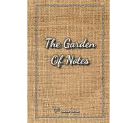 The Garden of Notes - Notebook - Natural Design in Vintage Jute Canvas - 120-page customizable journal to fill: Series n°2 Vintage - Ideal for any versatile use according to your desires
