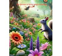 The Garden of Quiet Magic Coloring Book